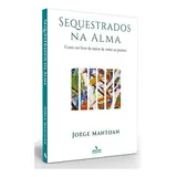 Livro Sequestrados Na Alma