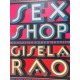 Livro Sex Shop Contos De Humor Erótico Gisela Rao