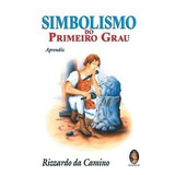 Livro Simbolismo Do Primeiro Grau