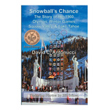 Livro Snowballøs Chance A História Das Olimpíadas De 1960