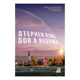 Livro Sob A Redoma Stephen King 