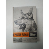 Livro Sobre O Cão Pastor Alemão Adestramento E Linhagem Por Telma Grey E Joseph Schwabacher Ano De 1986