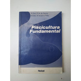 Livro Sobre Piscicultura Fundamental E Criação De Peixes Ano De 1985 Por Alcides Teixeira Eduinetty Ceci Sousa