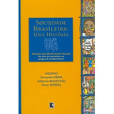 Livro Sociedade Brasileira Uma História Aquino Fernando Vieira E Outros 2000 