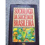Livro Sociologia Da Sociedade Brasileira   Alvaro De Vita  1989 