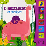 Livro Sonoro Dinossauros Fabulosos Livro Sonoro Dinossauros Fabulosos De James Misse Editora James Antonio Misse Editora Pe Da Letra Capa Capa Comum Edição 0 0 Em Português 2023