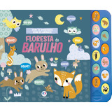 Livro Sonoro Floresta Do Barulho De North Parade Publishing Ano 2023 Da Editora Ciranda Cultural