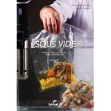 Livro Sous Vide Manual Para Coccao Em Baixa Temperatura De Vargas Alexandre Vol 1 Editorial Editora Senac Rio Capa Capa Comum Edição 2 Em Português 2022