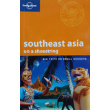 Livro Southeast Asia On A Shoestring (lonely Planet) - Williams, China/ Bloom / Brash / Burke / D'arcy / Low / Presser / Ray [2010]