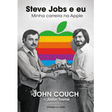 Livro Steve Jobs E Eu Minha