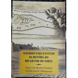 Livro Subsídios Para O Estudo Da História Do Rio Grande Do Norte Sérgio Luiz Bezerra Trindade 2005 