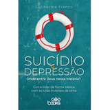 Livro Suicídio E Depressão Guilherme Franco