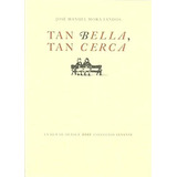 Livro Tan Bella Tan Cerca De Mora Fandos Jose Manuel La Isla