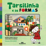 Livro Tarsilinha E As Formas ( Série Grandes Artistas ) - Patrícia Engel Secco - Editora Melhoramentos ( Novo )