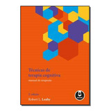Livro Técnicas De Terapia Cognitiva: Manual Do Terapeuta