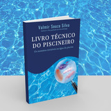 Livro Técnico Piscineiro, Manual Piscineiro, Limpeza Piscina