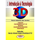 Livro Tecnologia 3d C Dvd Aula Retirando E Trocando O Led
