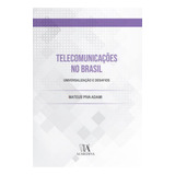 Livro Telecomunicações No Brasil Universalização E Desafios