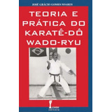 Livro Teoria E Prática Do Karatê-dô/wado-ryu