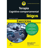 Livro Terapia Cognitivo-comportamental Para Leigos: Exercícios