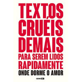 Livro Textos Cruéis Demais Para Serem