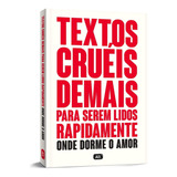 Livro Textos Cruéis Demais Para Serem Lidos Rapidamente