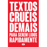 Livro Textos Cruéis Demais Para Serem