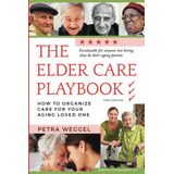 Livro The Elder Care Playbook Como Organizar Os Cuidados P