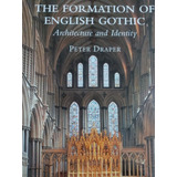 Livro The Formation Of English Gothic Importado