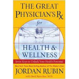 Livro The Great Physicians Rx For Health And Wellness - Jordan Rubin [2005]