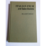 Livro The Italian Film In The Shadow Of Auschwitz /importado