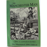 Livro The Manchester Man De Mrs. G. Linn Eus Banks B9017
