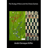 Livro The Study Of Wars And The Chess Games