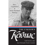 Livro The Unknown Kerouac loa 283 Escritos Raros Não Pu
