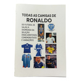 Livro Todas Camisas Ronaldo Corinthians Cruzeiro