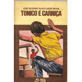 Livro Tonico E Carniça vaga lume José Rezende Filho E Assis Brasil 1983 