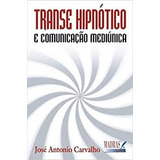 Livro Transe Hipnótico E Comunicação Mediúnica
