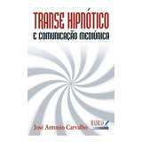 Livro Transe Hipnótico E Comunicação Mediúnica