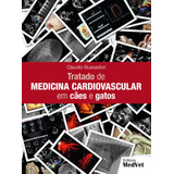 Livro Tratado De Medicina Cardiovascular Em Cães E Gatos Claudio Bussadori
