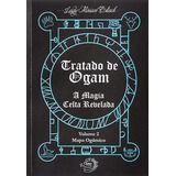 Livro Tratado De Ogam A Magia Celta Revelada Volume 2 Mapa Ogâmico De Black Lady Mirian Editorial Ogma Books Tapa Mole Edición 1 En Português 2022