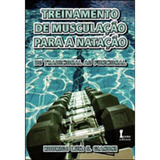 Livro  Treinamento De Musculaçao Para A Nataçao   Do Tradicional Ao Funcional    9788527411622 