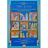 Livro Três Autos Da Alma Da Barca Do Inferno De Mofina Mendes Gil Vicente 1996 