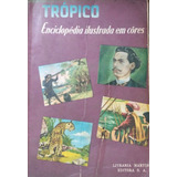 Livro Trópico Enciclopédia Ilustrada Em Cores vol V Martins Editora