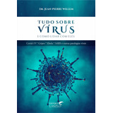 Livro Tudo Sobre Vírus   Jean pierre Willem Laszlo