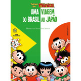 Livro Turma Da Mônica Uma Viagem Do Brasil Ao Japão