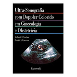 Livro Ultrassonografia Com Doppler Colorido Em Ginecologia E