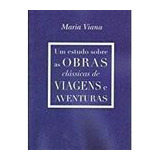 Livro Um Estudo Sobre As Obras Clássicas De Viagens E Aventuras Maria Viana 2015 