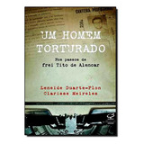 Livro Um Homem Torturado