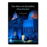 Livro Um Show Em Jerusalém - O Rei N Penteado, Léa