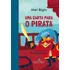 Livro Uma Carta Para O Pirata De Mari Bigio Da Editora Companhia Das Letrinhas Capa Mole